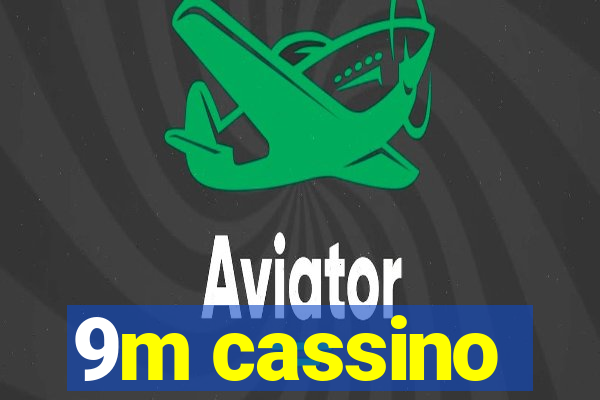 9m cassino